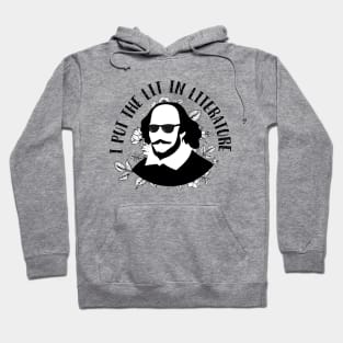 Cool Shakespeare - I Put the Lit in Literature Hoodie